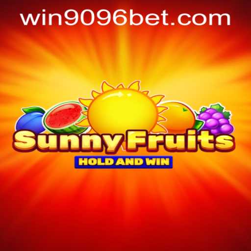 Experience the Thrill of SunnyFruits with 9096bet PH Login